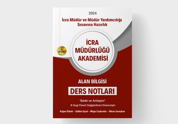 İcra Müdürlüğü Akademisi 2025 İcra Müdür Ve Müdür Yardımcılığı Sınavı Alan Bilgisi Ders Notları